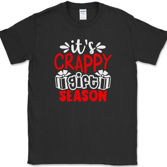 Its Crappy Gift Season T-Shirt Gildan S