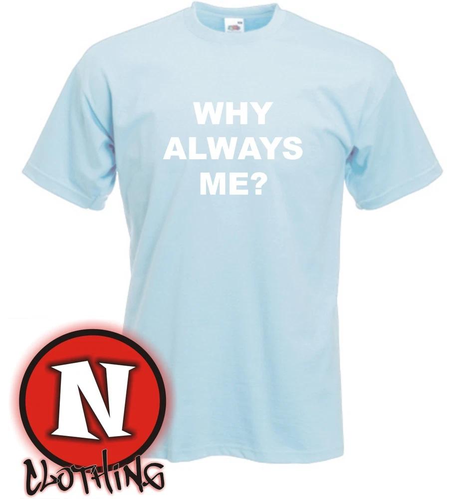 Why Always Me TShirt Mario Balotelli Unisexchester Tee Kids 3yrsAdult Xxl S