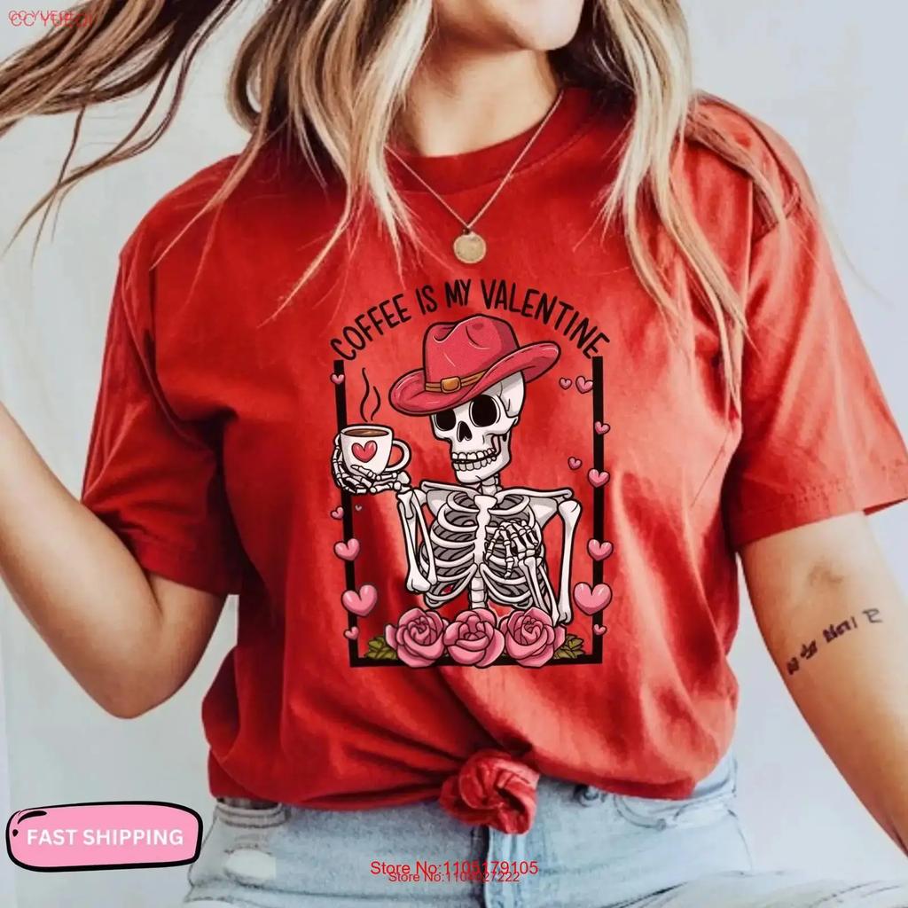 S Day Coffee Is My Funny Skeleton T Shirt Unique Novelty Lover Gift For Svalentine Her Spring Vintage Versatile