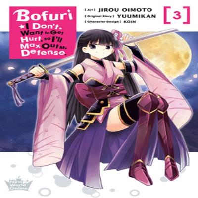 Bofuri I Dont Want To Get Hurt So Ill Max Out My Defense. Vol. 3 Manga by Yuumikan Yuumikan... 9781975323905