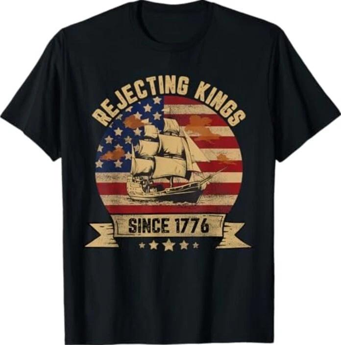 Rejecting Kings Since 1776 Vintage Patriotic USA T-Shirt 4XL