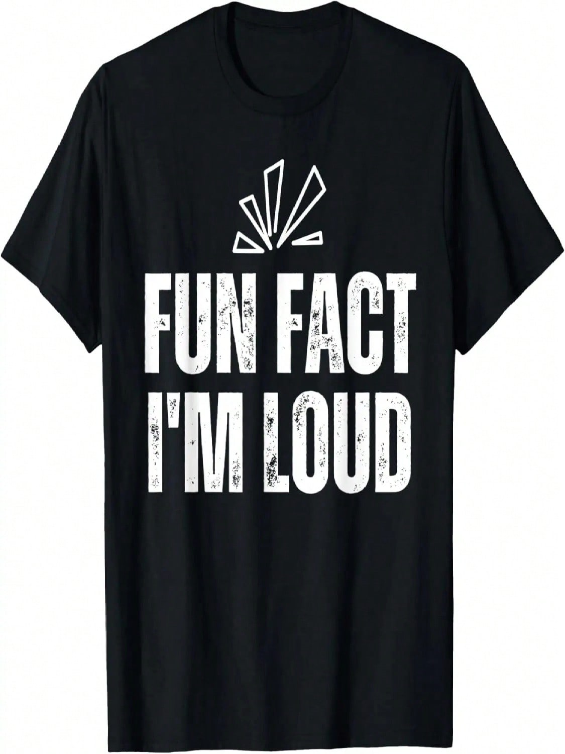 Fun Fact I m Loud - Please Excuse Me For Yelling So Loud T-Shirt S разноцветный