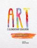 Kniha Art for the Elementary Educator : A Teacher's Workbook for Writing Integrated Lessons