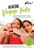 The Viva! Healthy Vegan Kids : A Well-balanced Vegan Diet Helps Ensure Children Enjoy Good Health Throughout Their Lives. Book