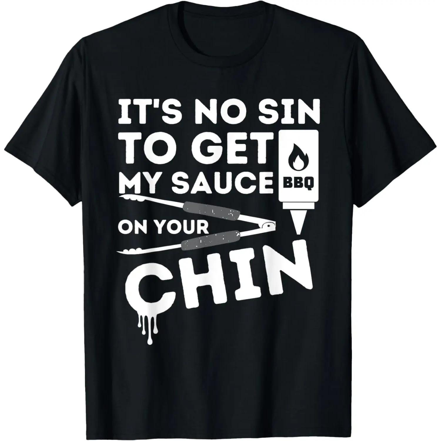 

It s No Sin To Get My Sauce Funny BBQ Smoker Barbecue Grill T-Shirt S чёрный