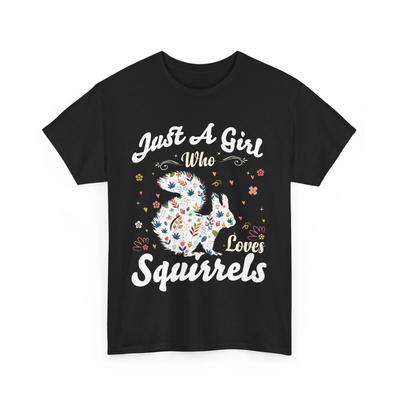 Squirrel Shirt, Just A Girl Who Loves Squirrels Women Girls Cute Shirt