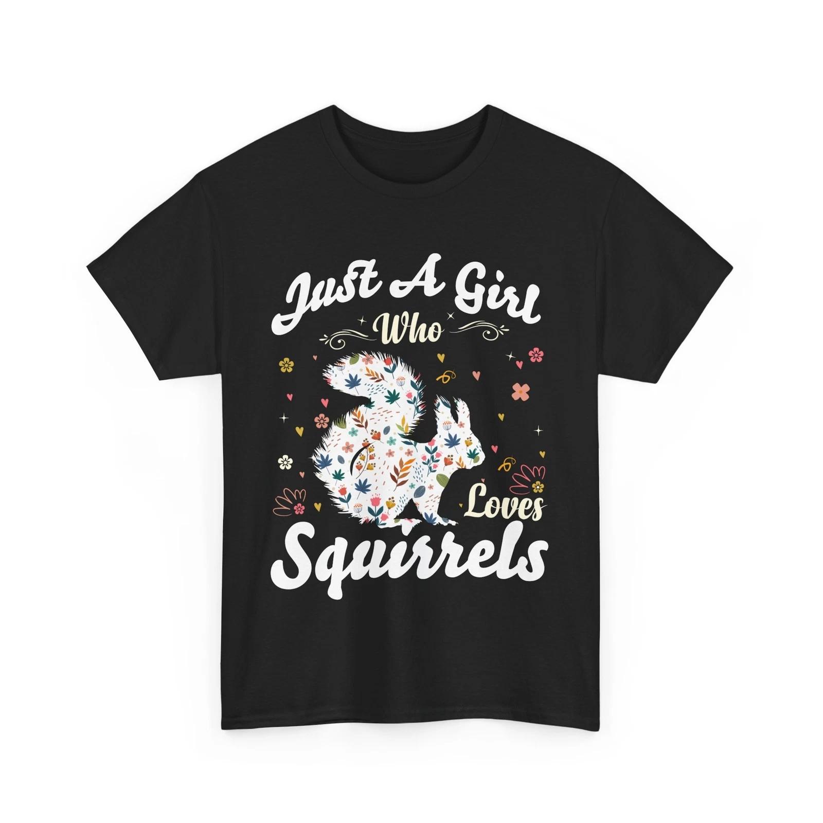 Squirrel Shirt, Just A Girl Who Loves Squirrels Women Girls Cute Shirt 2XL