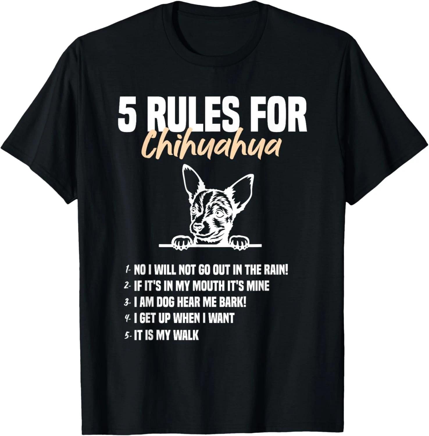 5 Funny Rules For Chihuahua Cute Dog Lovers Chihuahuas Gift Unisex T-Shirt 2XL