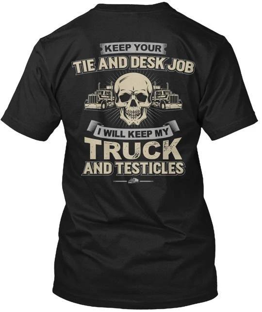 TRUCKER I will keep my truck and testicles funny T-Shirt Made in USA S-5XL XL