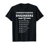 Understanding Engineers - Funny Sarcastic Engineering Gift T-Shirt Unisex T-Shirt