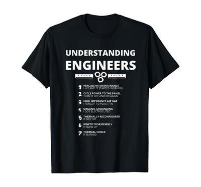 Understanding Engineers - Funny Sarcastic Engineering Gift T-Shirt Unisex T-Shirt