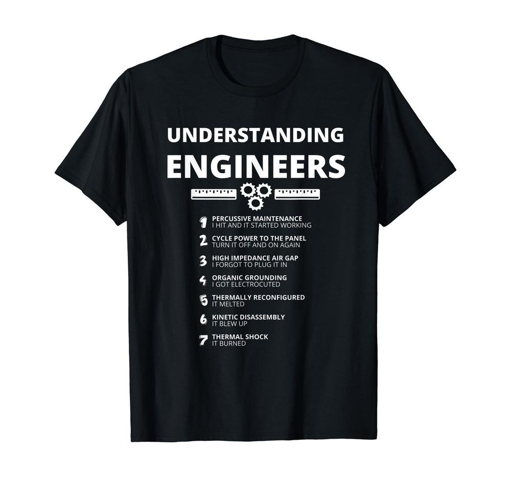 Understanding Engineers - Funny Sarcastic Engineering Gift T-Shirt Unisex T-Shirt XXXXL