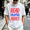 Read More Books Graphic T Shirts Casual Cotton Short Sleeve Printed Tshirts Book Lover Bookworm Tshirts Unisex Unisex Clothing