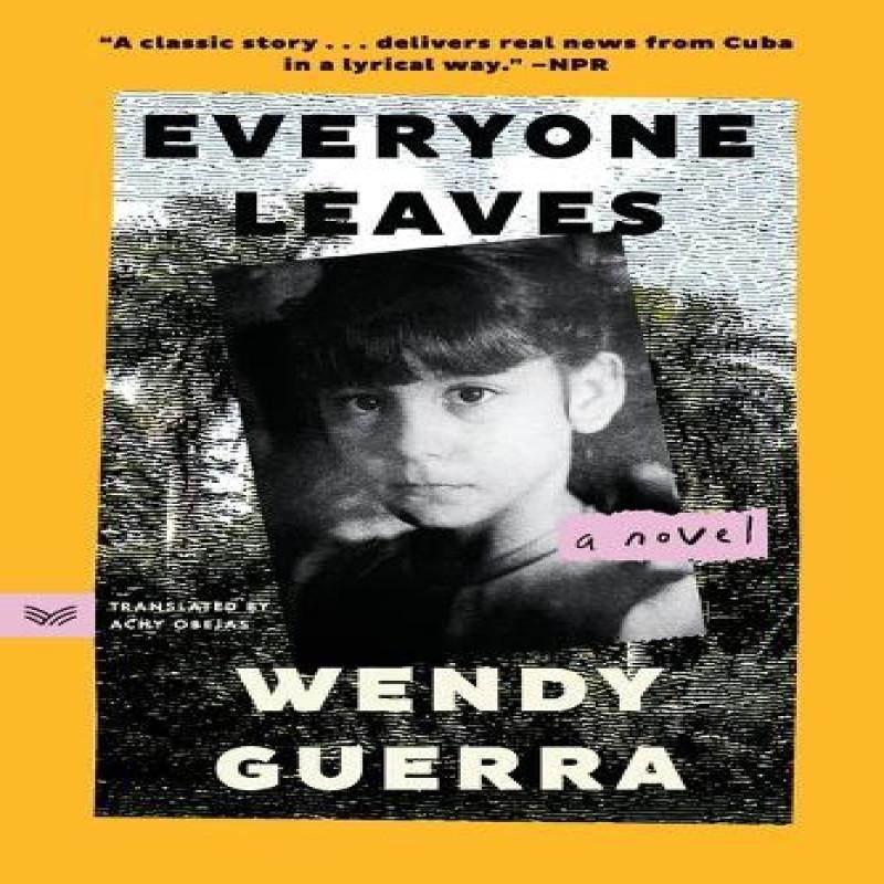 Everyone Leaves by Wendy Guerra Paperback Book 9780063289253