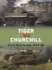 كتاب Tiger Vs Churchill : North-West Europe, 1944-45