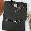 Like Jesus Loves You Printed T-Shirt, Wax Printed Cotton Retro Fashion Brand T-Shirt, Beach Essential, Summer T-Shirt, Holiday Gift, Perfect Gift