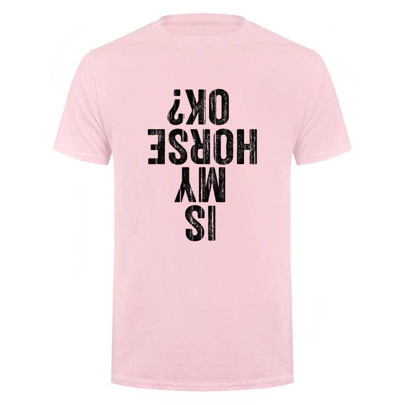 Is My Horse Ok Upside Down Tshirt Funny Horseback Riding Equestrian Horse Lover Cotton Tshirts Da281