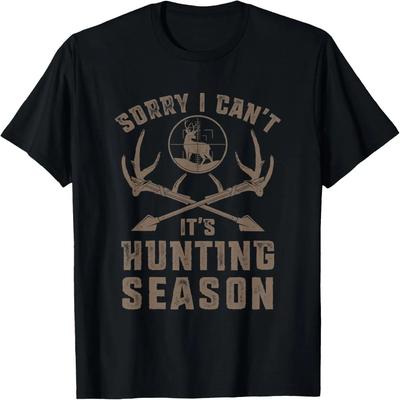 Sorry I Can't It's Hunting Season Funny Deer Hunters T-Shirt