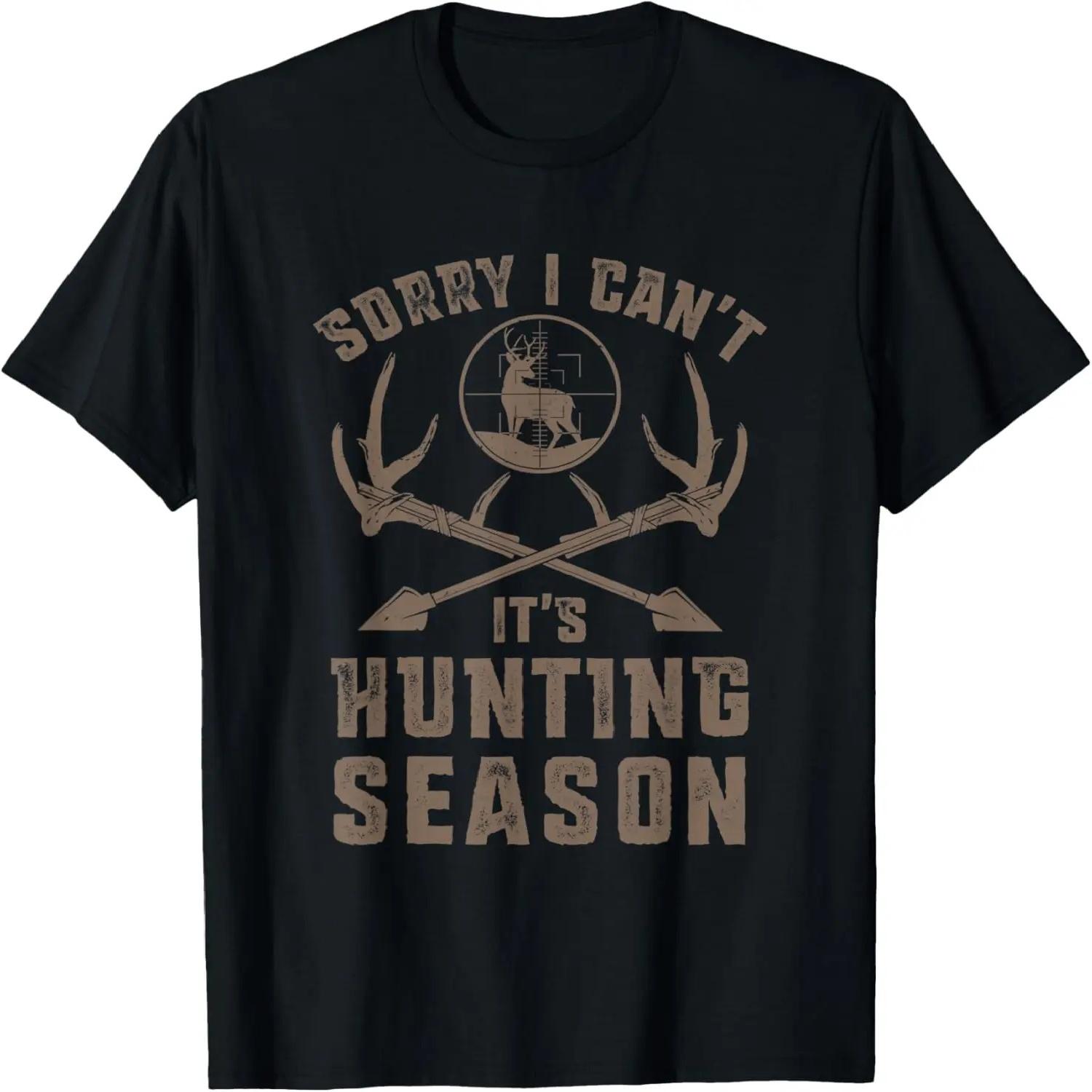 

Sorry I Can t It s Hunting Season Funny Deer Hunters T-Shirt XXXXXL різнокольоровий