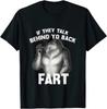 If They Talk Behind Your Back Fart Funny Joke Humor Graphic Tee ON TREND