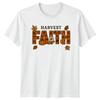 Harvest Faith TShirt Fall Christian Thanksgiving Gift For Him And Her