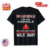 Funny Warning I'm An A So If You Don't Want Your Feelings Unisex Shirt S-5XL NEW