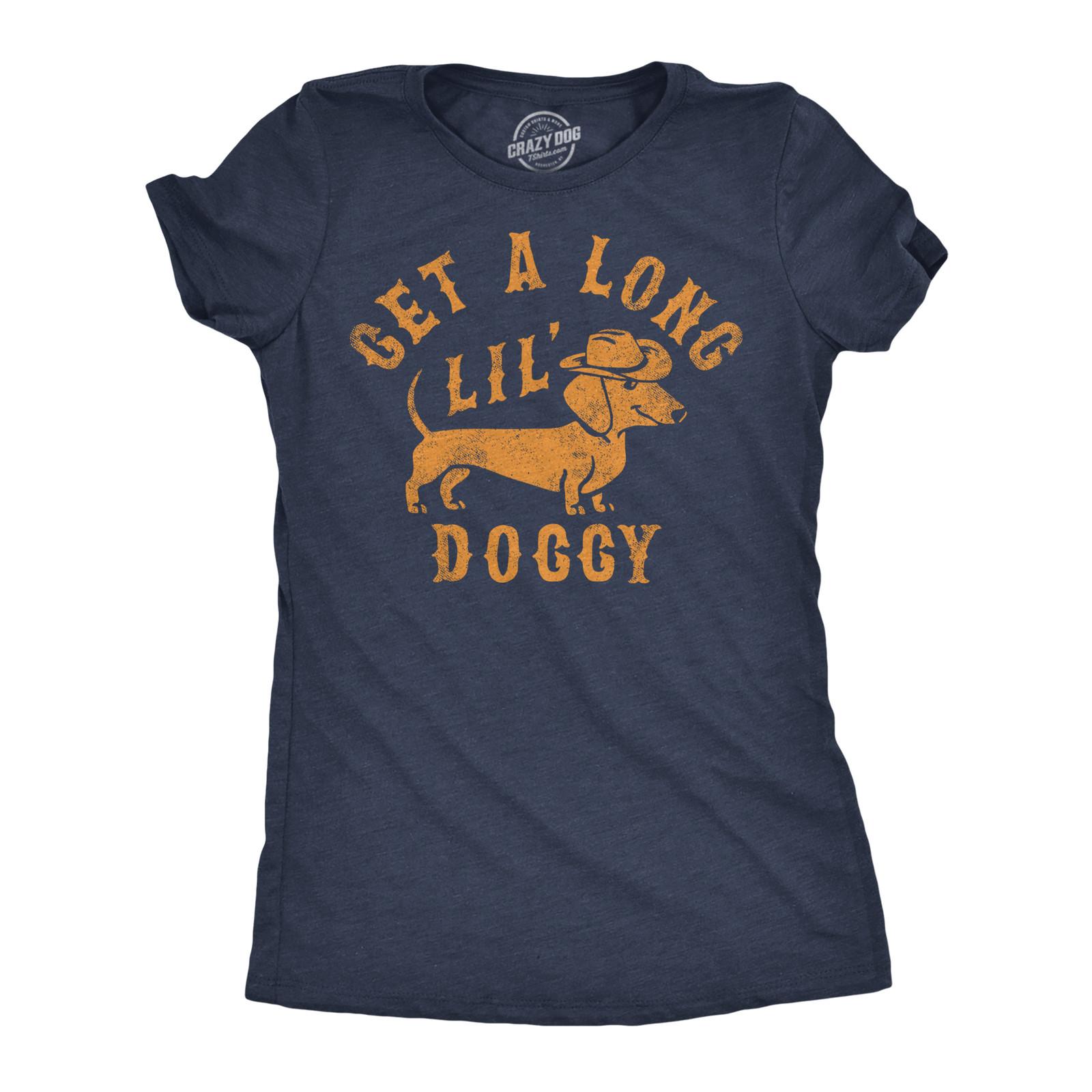 

Funny T Shirts Get A Long Lil Doggy Sarcastic Wiener Dog M