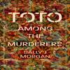 Toto Among the Murderers by Sally J Morgan Paperback Book 9781529300390