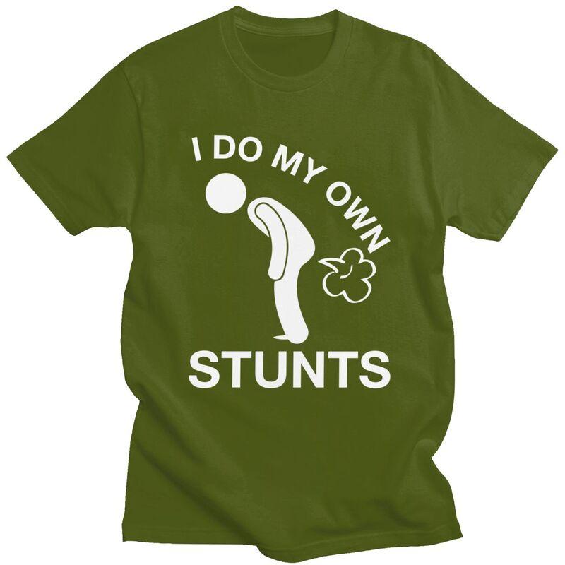 I Do My Own Stunts Farting T Shirt Men Short Sleeve Farting Humor Joke Tshirts Streetwear Tee Tops 100 Cotton Slim Fit Tshirt