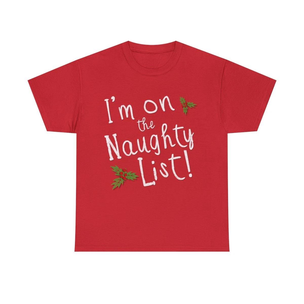 I m On The Naughty List Graphic Tee Shirt XL