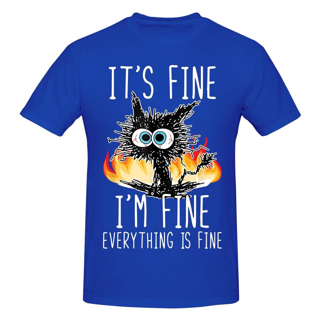 Funny Its Fine Im Fine Everything Is Fine Unisexs Printed Tshirt Unisex T Shirttops