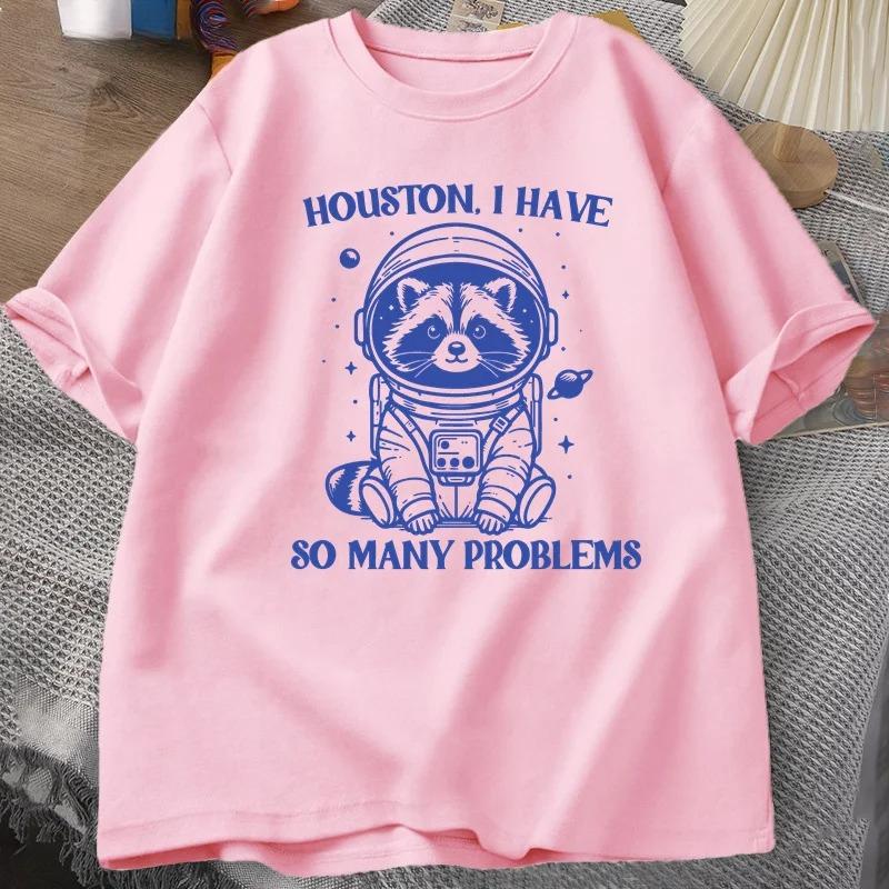 

Houston I Have So Unisexy Problems Tshirt Funny Raccoon Meme Graphic T Shirts Trash Panda Merch Tshirt Women T Shirt Tops Y2K Top 4XL