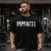 Dominate Gym T-Shirt Men Workout Fitness Bodybuilding Oversized Cotton Tee