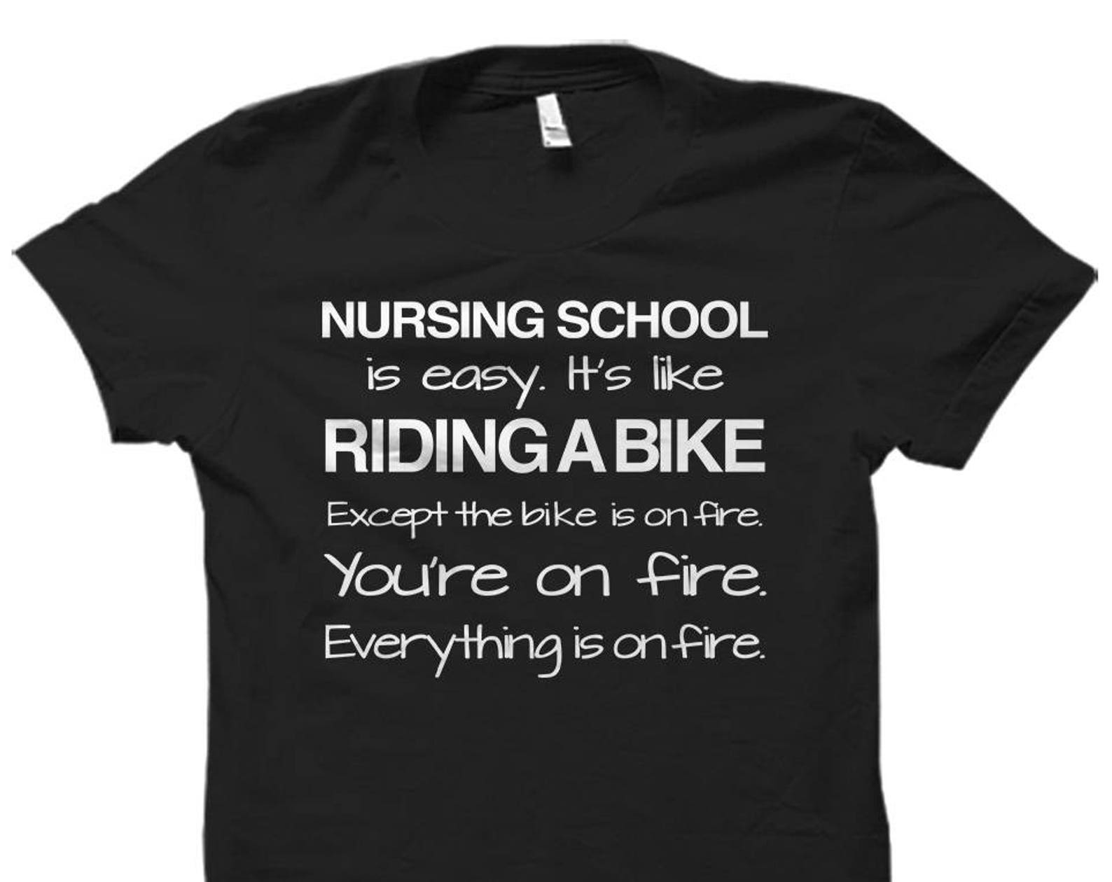 Nursing School Shirt. Nursing School Gift. Nursing School T-Shirts. Nurse Shirt. New Nurse Shirt. Nurse Gift. RN Gift. RN Shirt #OS660 M