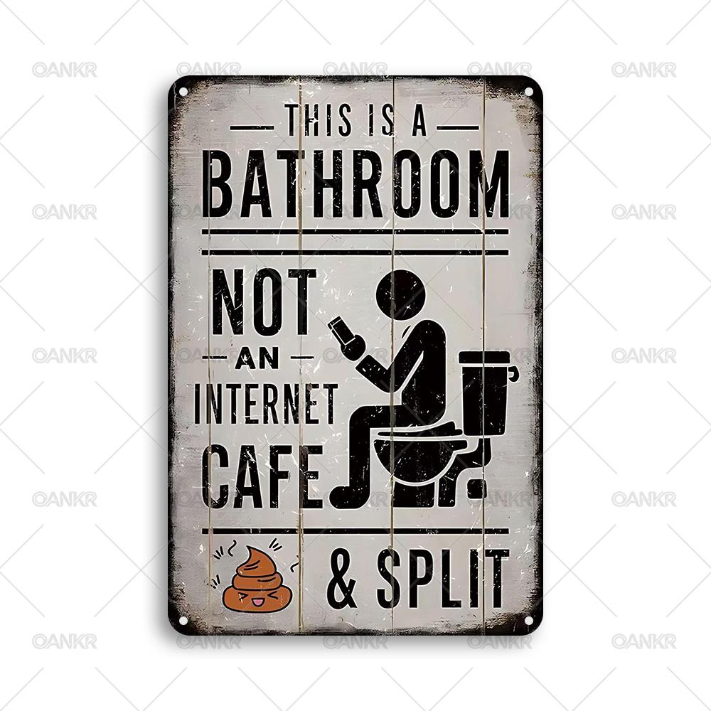 

Vintage Bathroom Decor Metal Tin Sign This Is A Bathroom Not An Internet Cafe And Split Metal Signs for Toilet Home Decor 20x30cm（7.8x11.8inch）