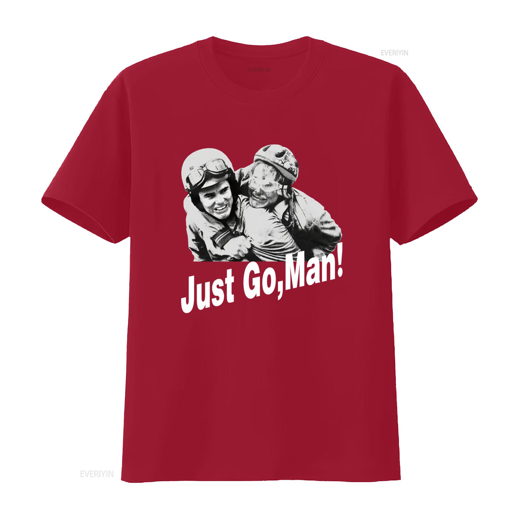 Funny Dumb And Dumber Just Go Man T Shirt for Men Retro Comedy Movie Design vintage Washed Stylish streetwear Breathable S