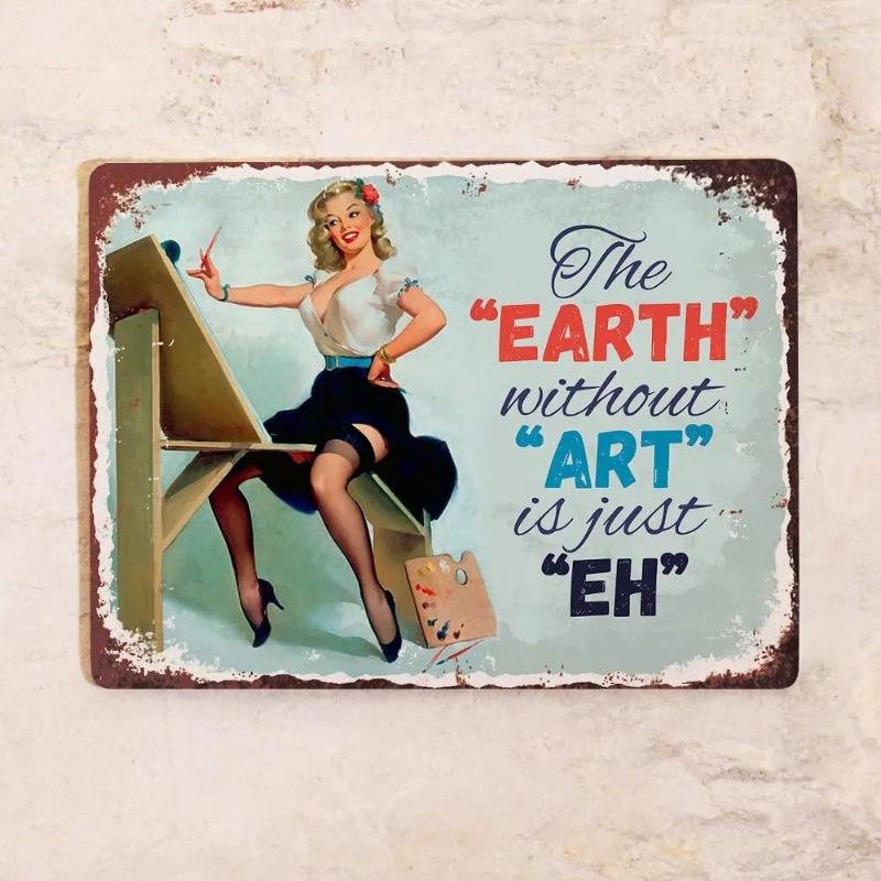 Земля без искусства Металлическая табличка, Металлический настенный декор 20x30см