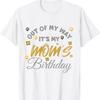 Mom Birthday Party Out Of My Way It'S T Shirt