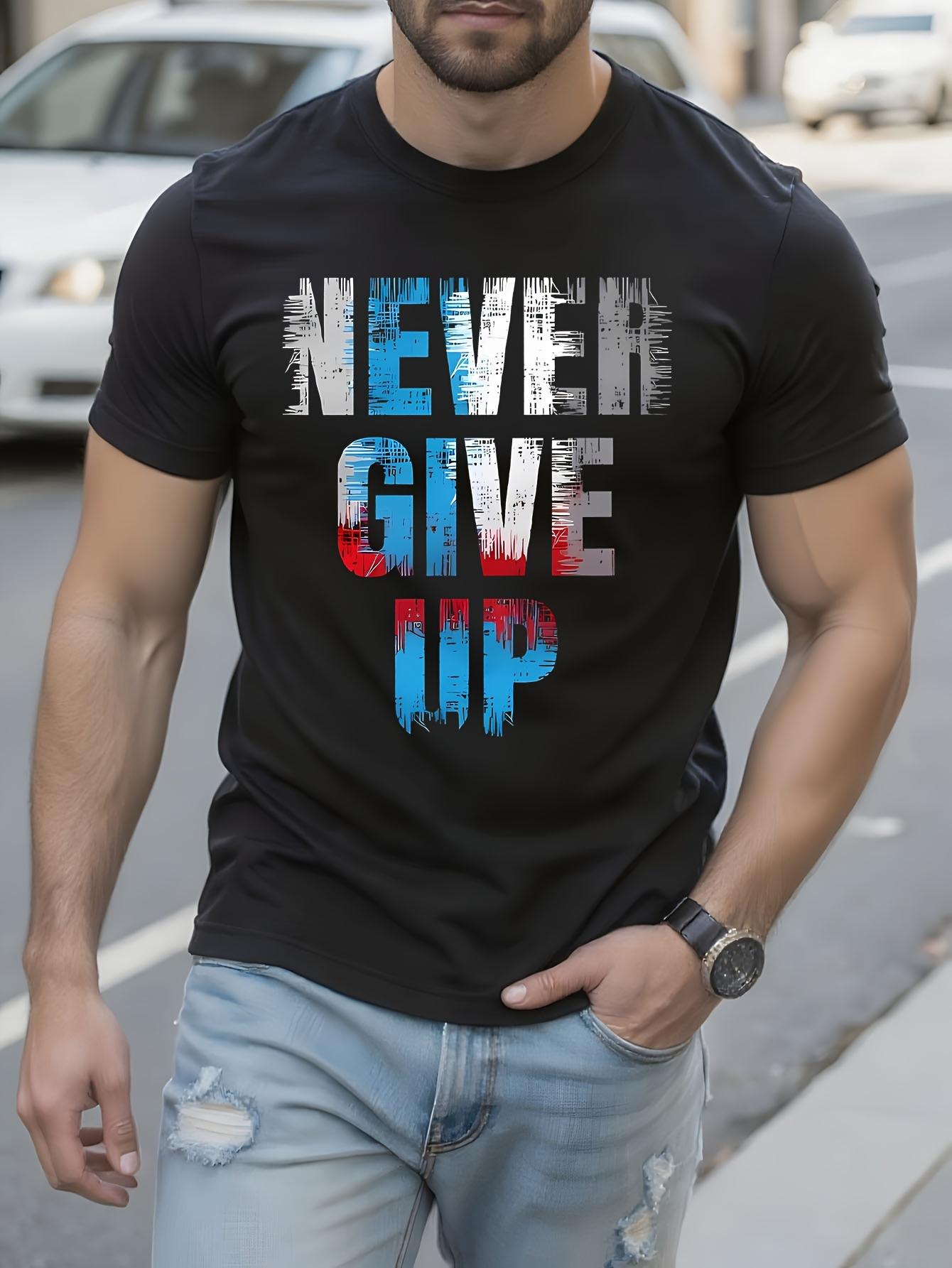 Never Give Up Motivational Tshirt - Bold Red S
