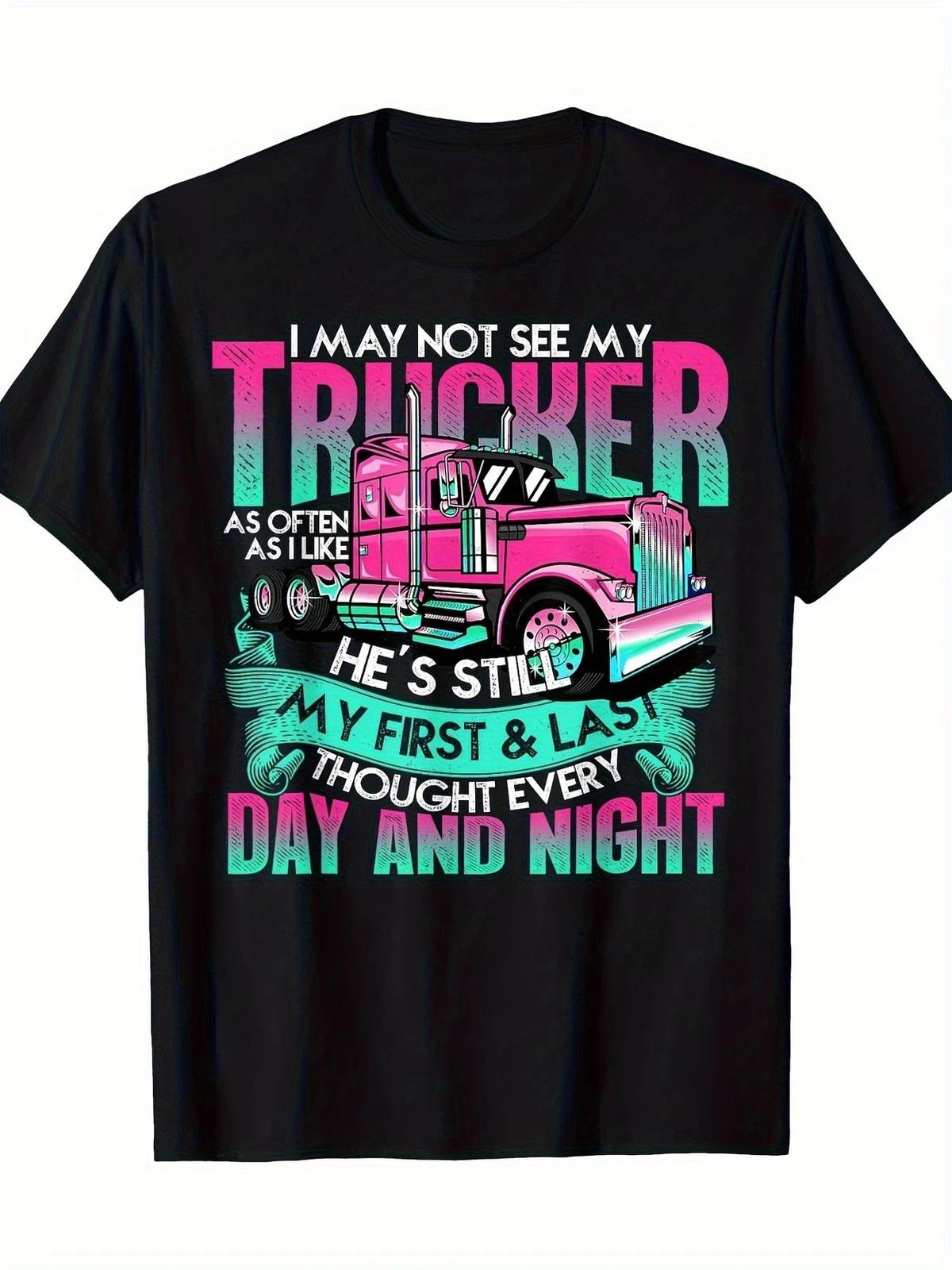 Funny Trucker Wife/Girlfriend Trucking T-Shirt - 100% Cotton 180g/220G Crew Neck S