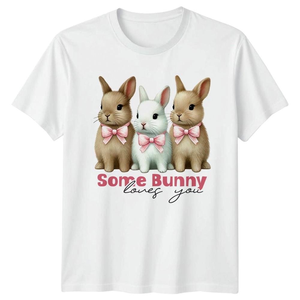 Some Bunny Loves You Unisexs TShirt Bunny Easter Gift For Her S