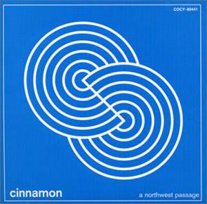 

CD CINNAMON - A Northwest Passage COCY80441 Soap Records 1996 Japan ObiRock Used