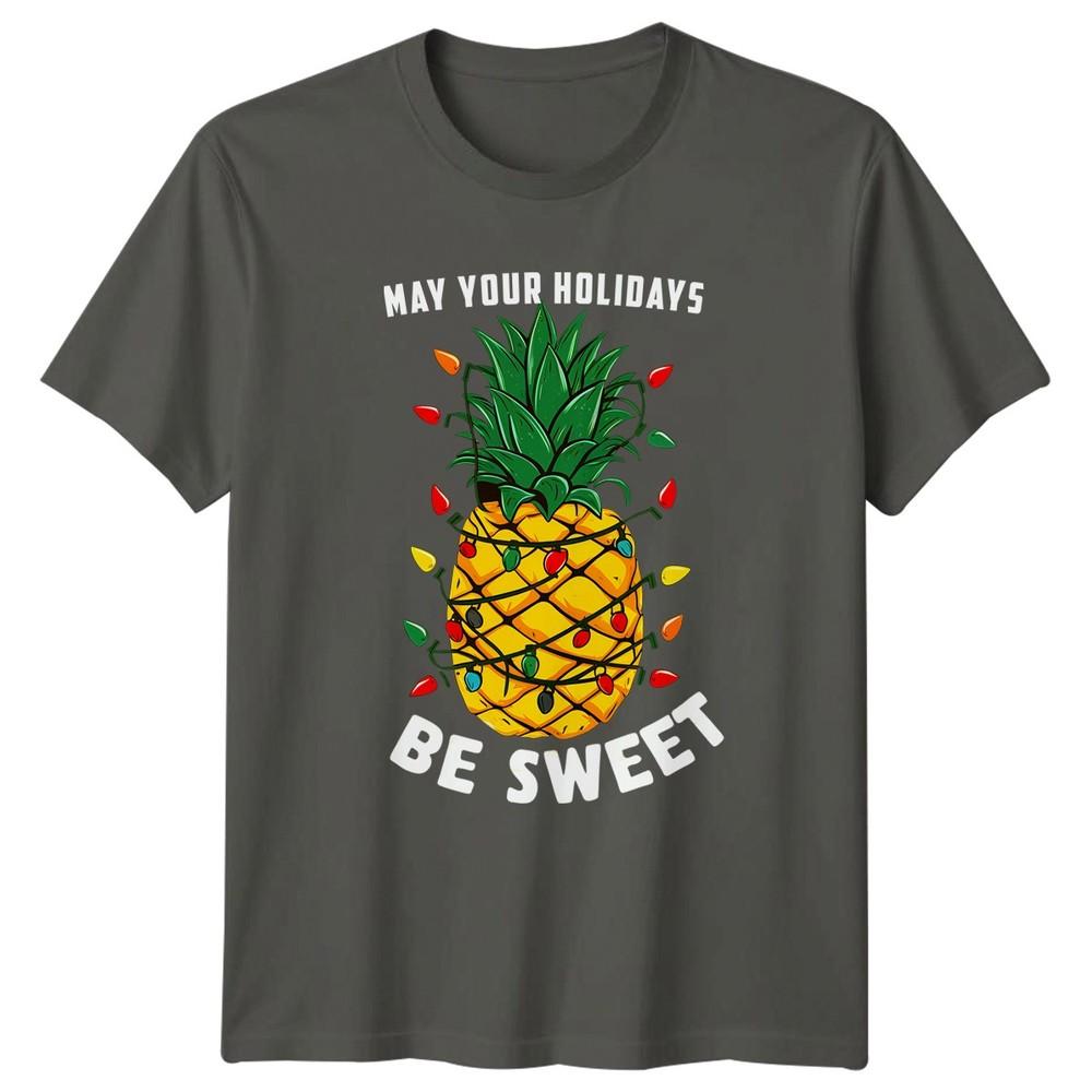 May Your Holidays Be Sweet TShirt Pineapple Tropical Christmas S