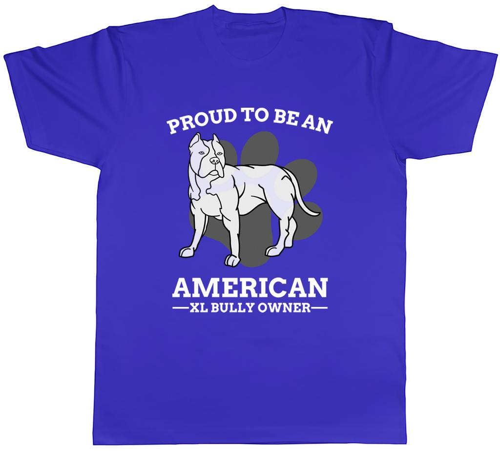 Proud American Bully XL Owner Unisexs TShirt Pitbull Lover Dog Pet Best Friend Tee