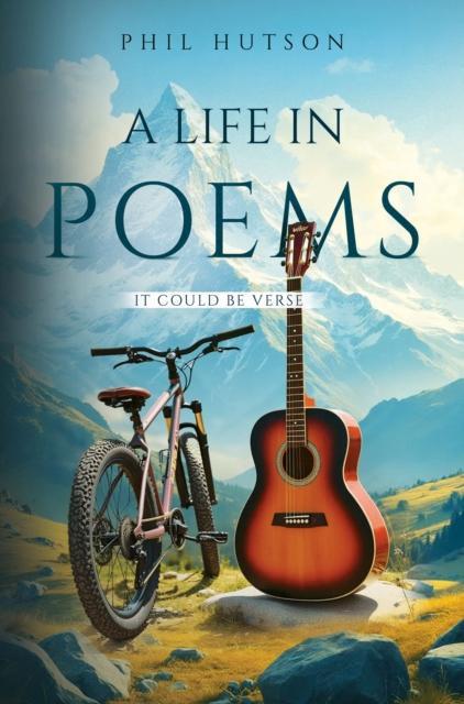 A Life in Poems It Could be Verse by Phil Hutson Paperback Book 9781837949199