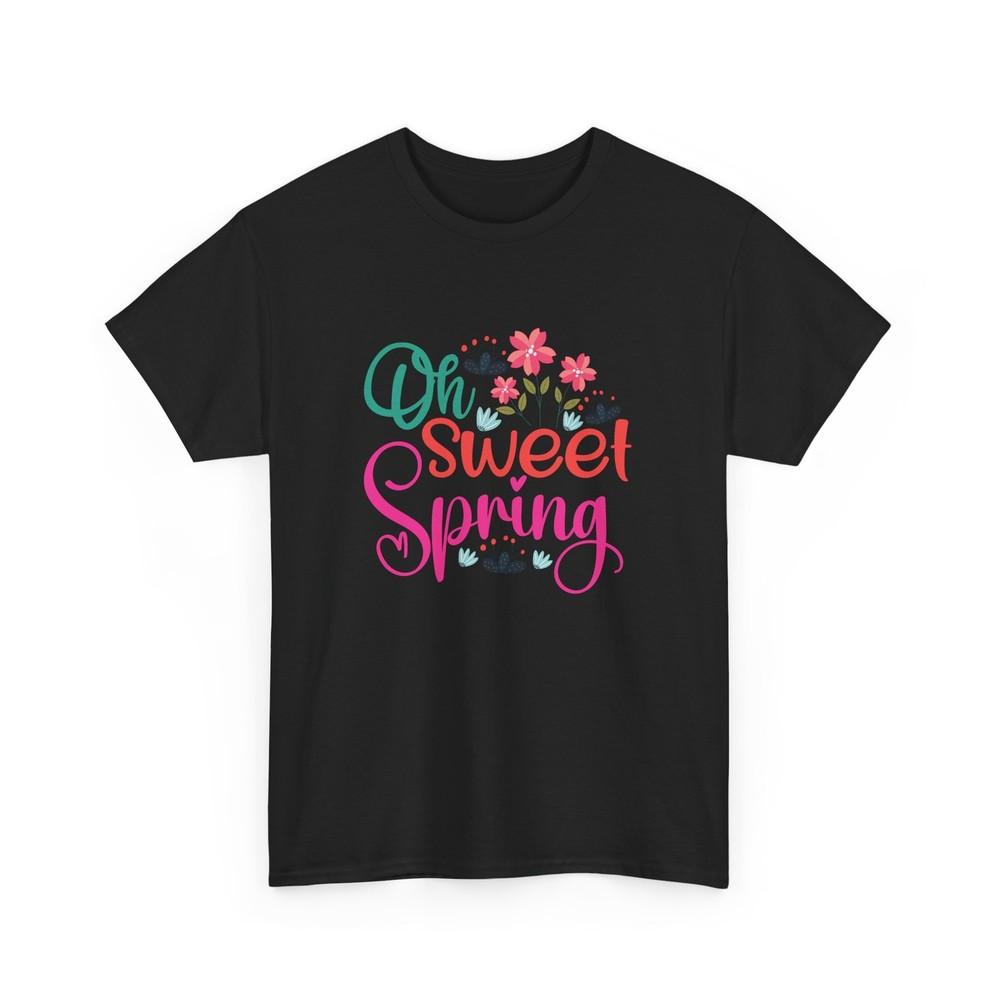 

Oh Sweet Spring T-Shirt | Fresh Flowers Sunny Days Tee | M