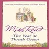 The Year At Thrush Green by Miss Read Paperback Book 9780752884271