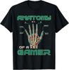 Anatomy Of A Gamer Skeleton Hand Player Gaming Games Lovers Gift Unisex T-Shirt