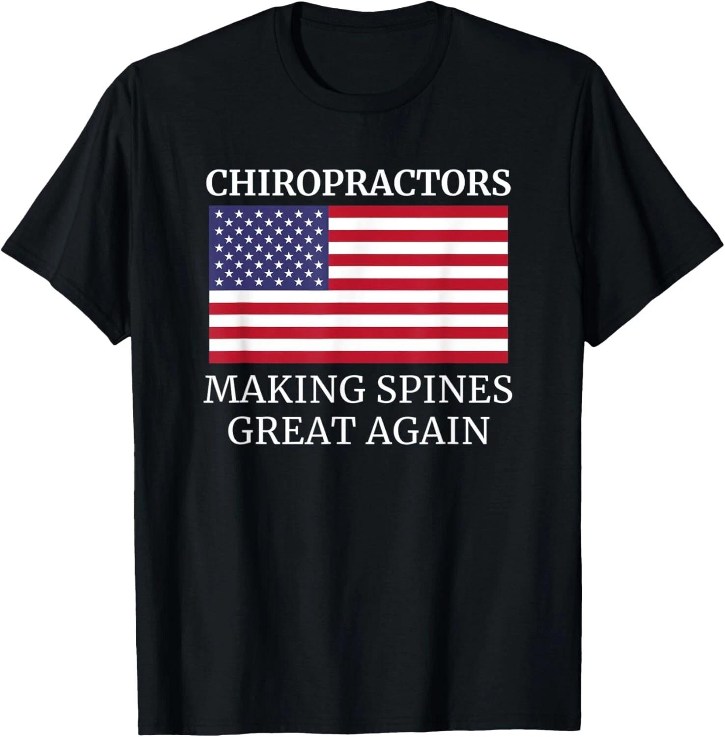 Chiropractic Making Spines Great Again Chiropractor Tee Gift Unisex T-Shirt S