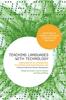 The Teaching Languages with Technology : Communicative Approaches To Interactive Whiteboard Use Book